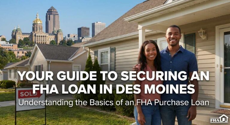 Your Guide to Securing an FHA Loan in Des Moines